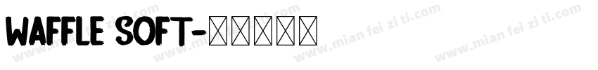 Waffle Soft字体转换